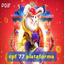 cpf 77 plataforma